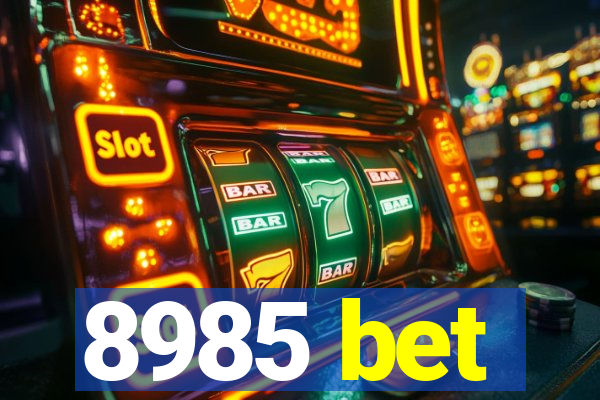 8985 bet